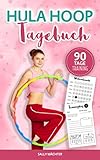 Hula Hoop Tagebuch: Dein Hula Hoop Buch zum Ausfüllen